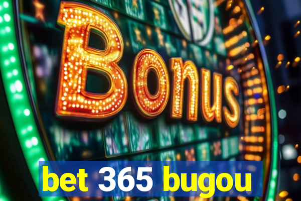 bet 365 bugou